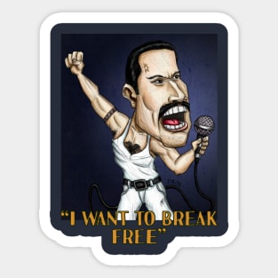 I want to break free Sticker